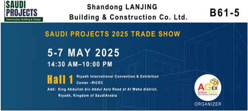 Latest company news about Shandong Lanjing Will Participate The SAUDI PROJECTS 2025 Exhibition Date 5-7 MAY